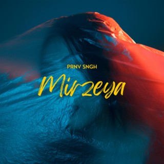 Mirzeya lyrics | Boomplay Music