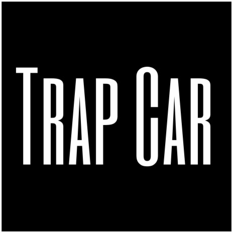 Trap Car | Boomplay Music