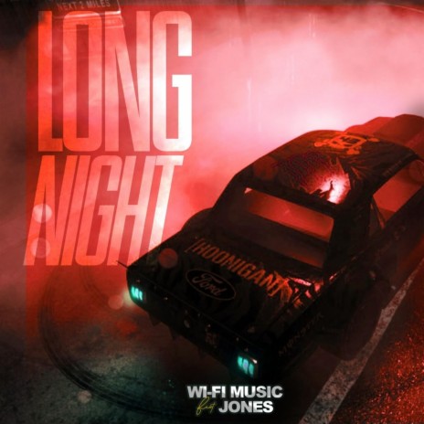 LONG NIGHT (feat. Jones) | Boomplay Music