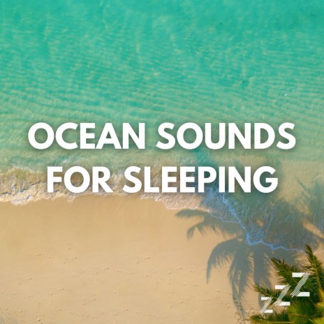 Ocean Sounds for Sleep (Loop, No Fade) ft. Nature Sounds For Sleep and Relaxation & Ocean Waves For Sleep