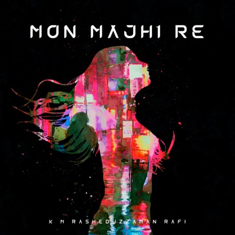 Mon Majhi Re | Boomplay Music