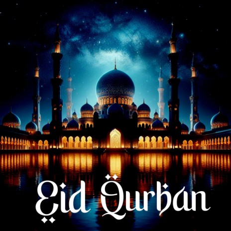 Eid Qurban | Boomplay Music