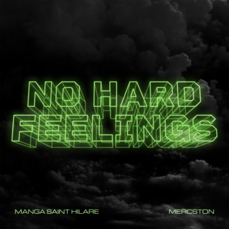 No Hard Feelings ft. Mercston