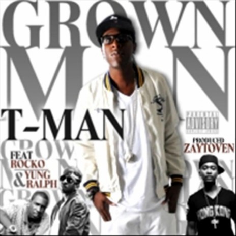 'Grown Man' (feat. Yung Ralph & Rocko) | Boomplay Music