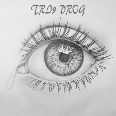 TRI9 DROG | Boomplay Music