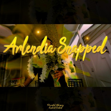 Arlendia SNAPPED | Boomplay Music