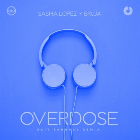 Overdose (Sait Esmeray Remix) ft. BRUJA | Boomplay Music