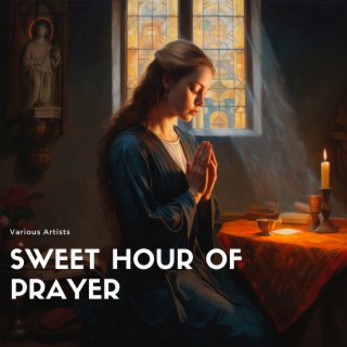 Sweet Hour of Prayer