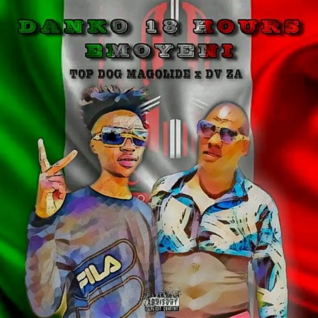 Danko 18 Hours Emoyeni ft. DV ZA | Boomplay Music