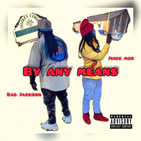 By Any Means ft. JuiceMob aka Jxnny2times