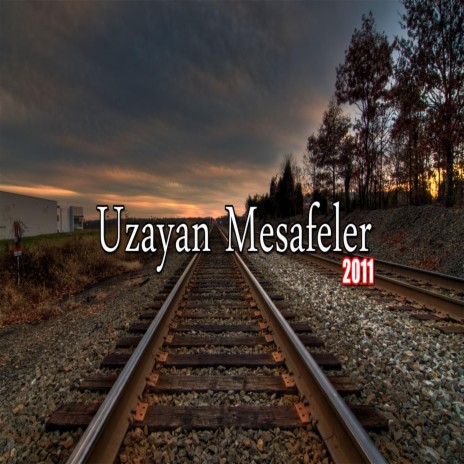 Uzayan Mesafeler (2011) | Boomplay Music