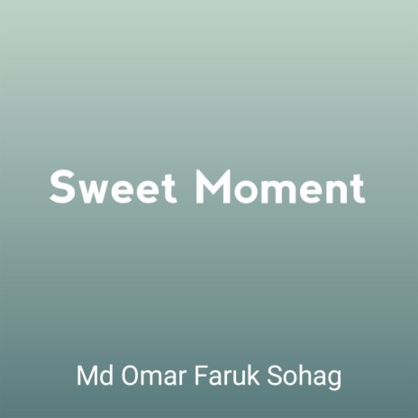 Sweet Moment | Boomplay Music