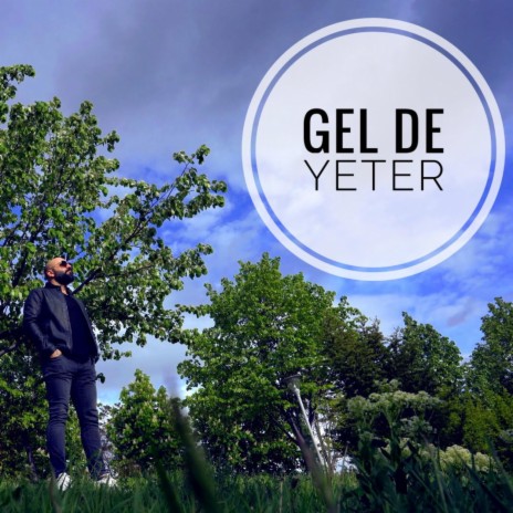 Gel De Yeter | Boomplay Music