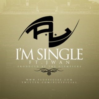 I'm Single (feat. Jwan)