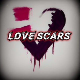 Love Scars lyrics | Boomplay Music