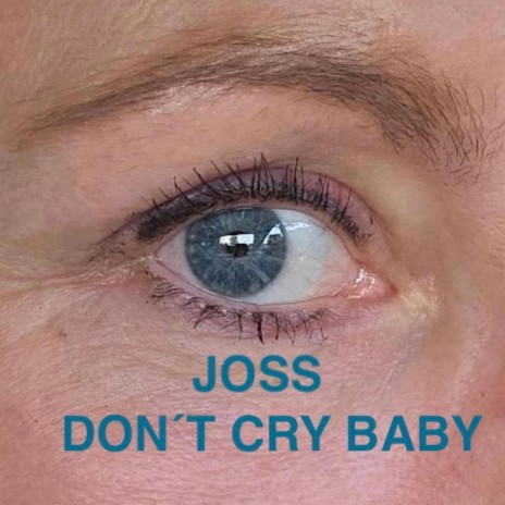 Don´t Cry Baby