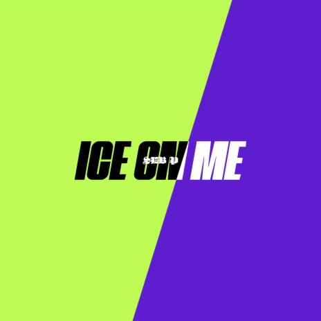 Ice on Me | Boomplay Music