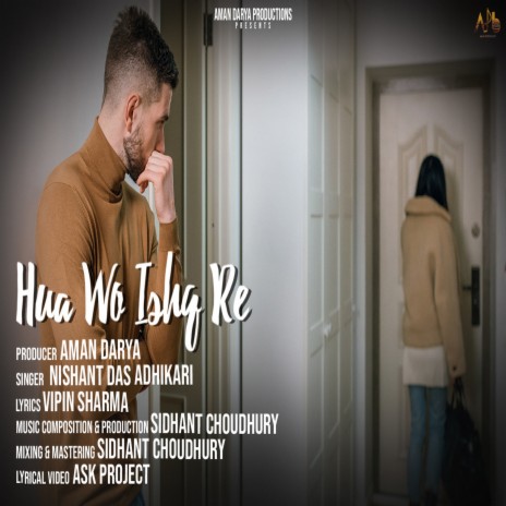 Hua Wo Ishq Re ft. Sidhant Choudhury & Vipin Sharma | Boomplay Music