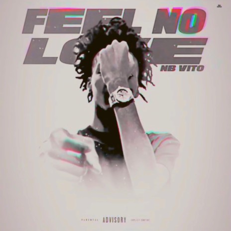 Feel No Love | Boomplay Music