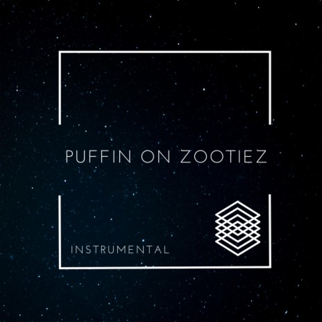 PUFFIN ON ZOOTIEZ (Instrumental) | Boomplay Music