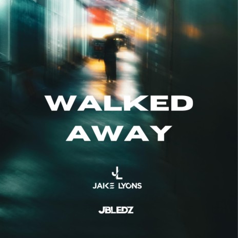 Walked Away ft. Jake Lyons | Boomplay Music