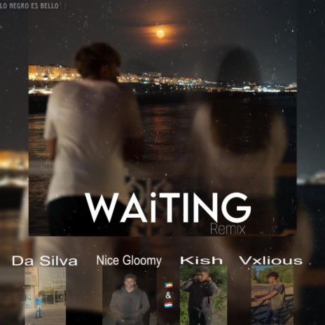 Waiting (Rmx) ft. Da Silva & Kish & Valious | Boomplay Music