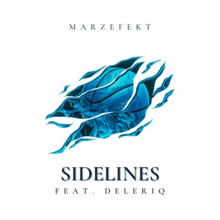 Sidelines ft. DELERIQ lyrics | Boomplay Music