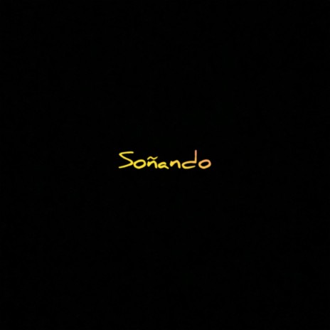 Soñando | Boomplay Music