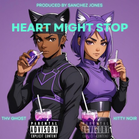 HEART MIGHT STOP ft. KITTY NOIR