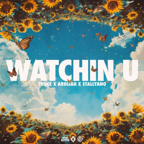 Watchin U ft. Ardijah & Stallyano | Boomplay Music