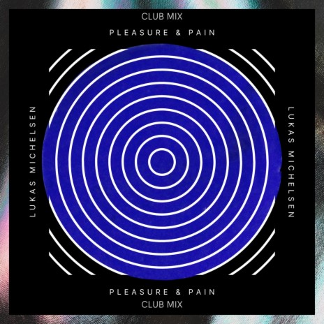 Pleasure & Pain (Club Mix)