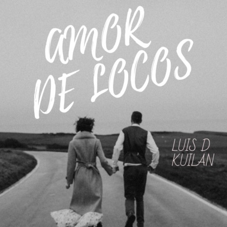 Amor de Locos | Boomplay Music