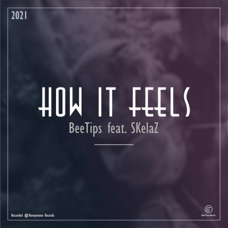 How It Feels (feat. SKelaZ) | Boomplay Music
