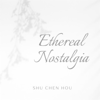 Ethereal Nostalgia