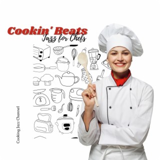 Cookin' Beats: Jazz for Chefs