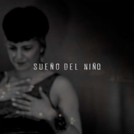 Sueño del Niño ft. Rosana Laudani, Jorge Rabito, Joaquín Sellan & Fabián Miodownik