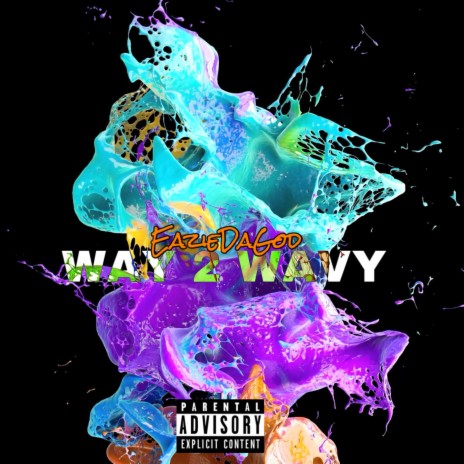 Way 2 Wavy | Boomplay Music