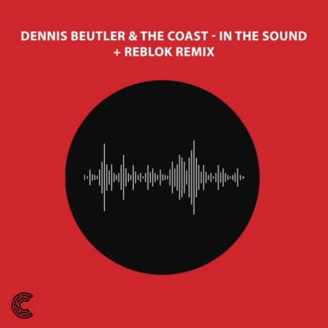 In The Sound (Reblok Remix) ft. The Coast | Boomplay Music