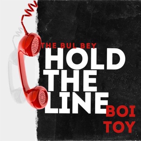 Hold The Line ft. Boi Toy | Boomplay Music