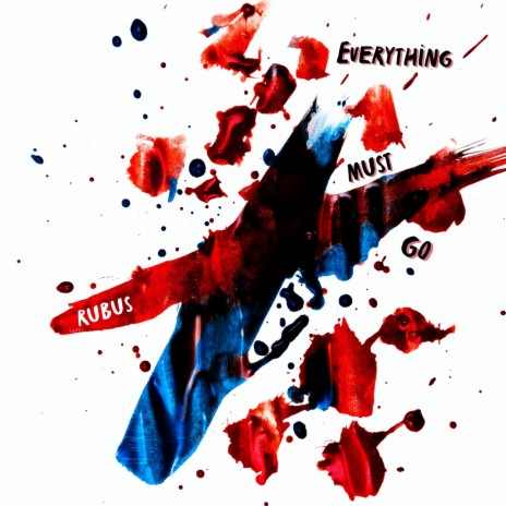Everything must go | Boomplay Music
