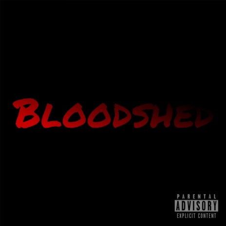 Bloodshed | Boomplay Music