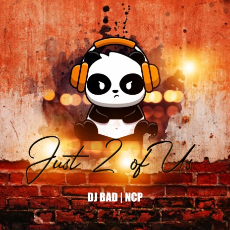 Just 2 of Us (Radio Edit) ft. DJ Bad | Boomplay Music