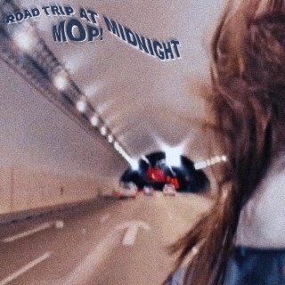 ROAD TRIP AT MIDNIGHT lyrics | Boomplay Music