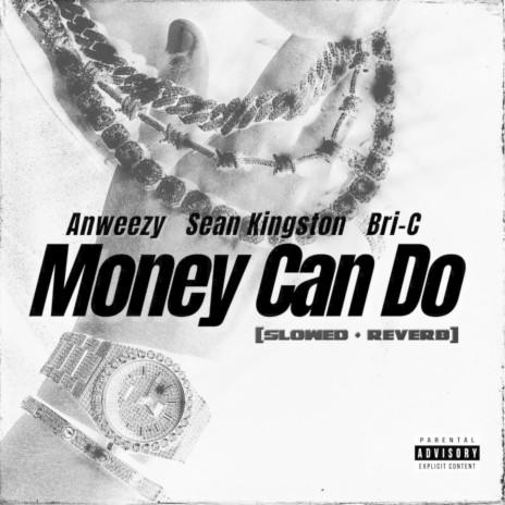 Money Can Do (Slowed + Reverb) (feat. Sean Kingston) | Boomplay Music