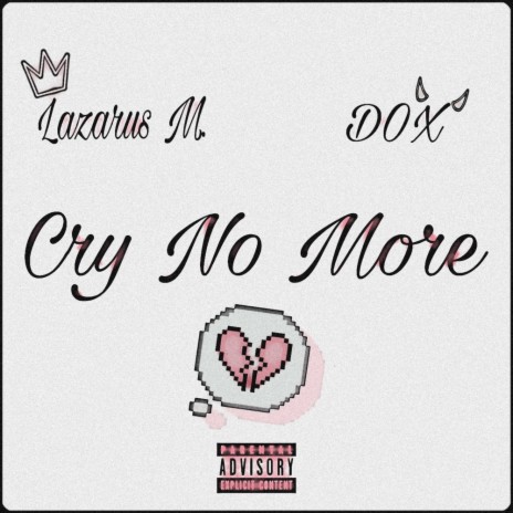 Cry No More ft. Dox | Boomplay Music
