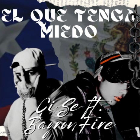 El Que Tenga Miedo ft. Bayron fire | Boomplay Music