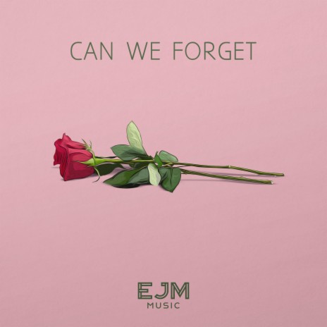 Can We Forget | Boomplay Music