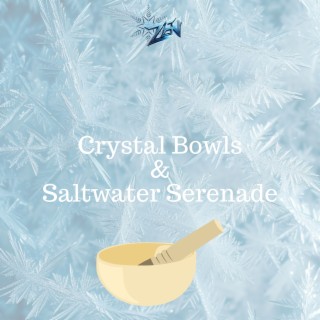 Crystal Bowls & Saltwater Serenade