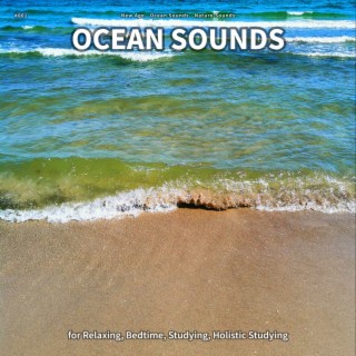 #001 Ocean Sounds for Relaxing, Bedtime, Studying, Holistic Studying