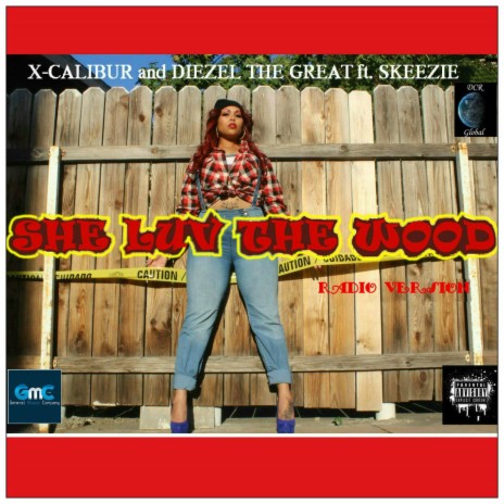 She Luv the Wood (Radio Version) ft. DIEZEL THE GREAT & Skeezie